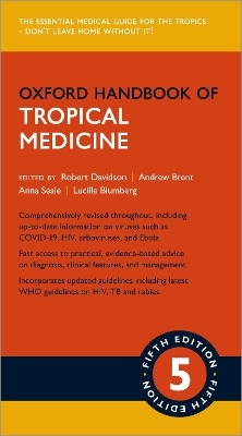 Oxford Handbook of Tropical Medicine - Robert Davidson; Andrew J. Brent; Anna C. Seale …
