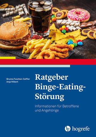 Ratgeber Binge-Eating-Störung - Brunna Tuschen-Caffier; Anja Hilbert