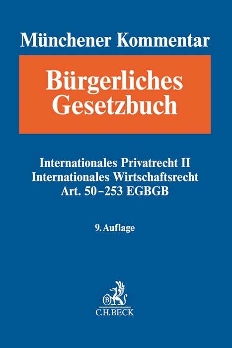 Münchener Kommentar zum Bürgerlichen Gesetzbuch Bd. 13: Internationales Privatrecht II, IntWR, Art. 50-253 EGBGB - 