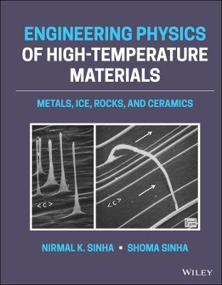 Engineering Physics of High-Temperature Materials - Nirmal K. Sinha, Shoma Sinha