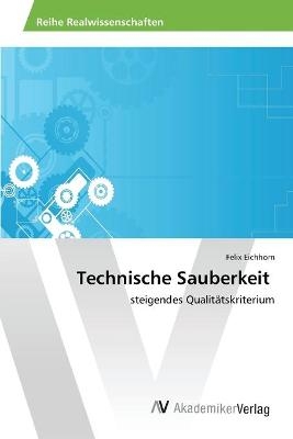 Technische Sauberkeit - Felix Eichhorn