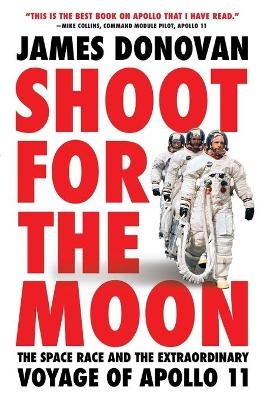Shoot for the Moon - James Donovan