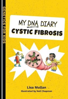 My DNA Diary: Cystic Fibrosis - Lisa Mullan