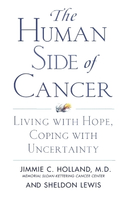 Human Side of Cancer - J & Lewis S Holland
