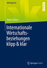 Internationale Wirtschaftsbeziehungen klipp & klar - Robert Richert