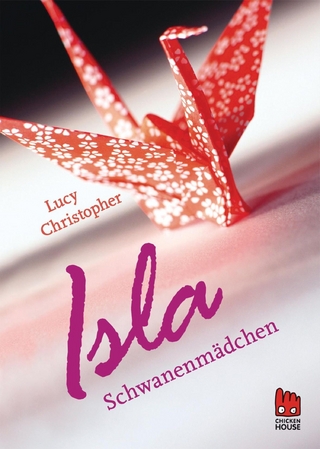 Isla Schwanenmädchen - Lucy Christopher