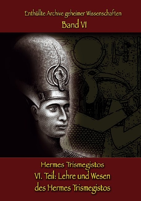 Lehre und Wesen des Hermes Trismegistos - Johnnes H. von Hohenstätten