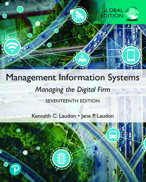 Management Information Systems: Managing the Digital Firm, Global Edition - Kenneth Laudon, Jane Laudon