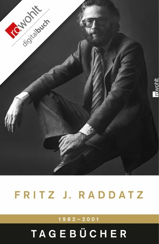 Tagebücher 1982 - 2001 - Fritz J. Raddatz