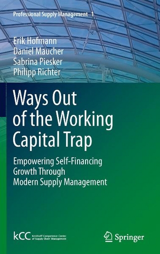 Ways Out of the Working Capital Trap - Erik Hofmann; Daniel Maucher; Sabrina Piesker; Philipp Richter