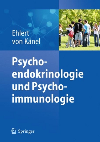 Psychoendokrinologie und Psychoimmunologie - Ulrike Ehlert; Roland von Känel; Ulrike Ehlert; Roland von Känel