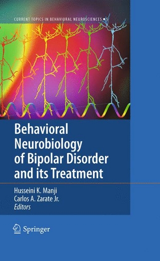 Behavioral Neurobiology of Bipolar Disorder and its Treatment - Husseini K. Manji; Husseini K. Manji; Carlos A. Zarate Jr; Carlos A. Zarate Jr.