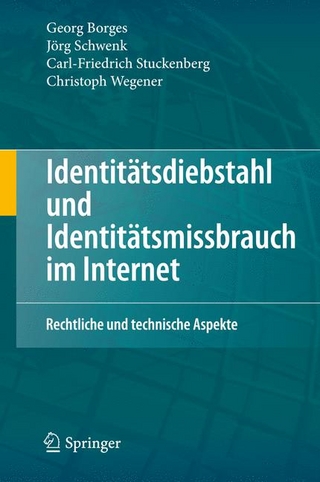 Identitätsdiebstahl und Identitätsmissbrauch im Internet - Georg Borges; Jörg Schwenk; Carl-Friedrich Stuckenberg; Christoph Wegener