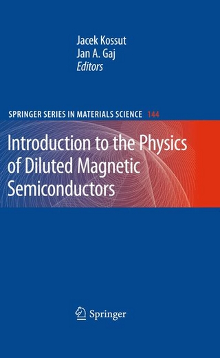 Introduction to the Physics of Diluted Magnetic Semiconductors - Jacek Kossut; Jacek Kossut; Jan A. Gaj