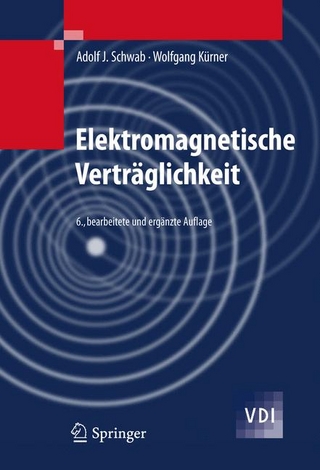 Elektromagnetische Verträglichkeit - Adolf J. Schwab; Wolfgang Kürner