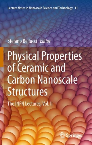 Physical Properties of Ceramic and Carbon Nanoscale Structures - Stefano Bellucci