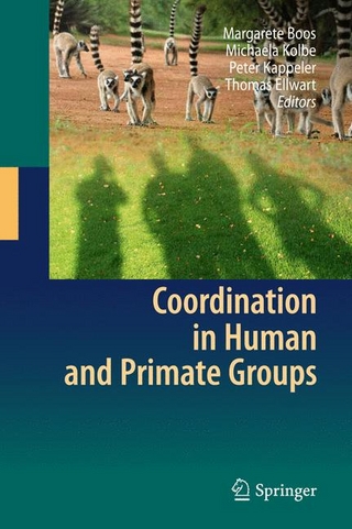 Coordination in Human and Primate Groups - Margarete Boos; Michaela Kolbe; Peter M. Kappeler; Thomas Ellwart