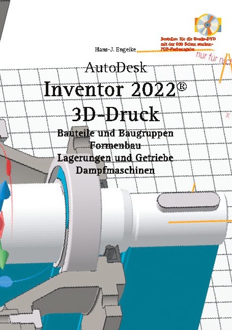 AutoDesk Inventor 2022 3D-Druck - Hans-J. Engelke