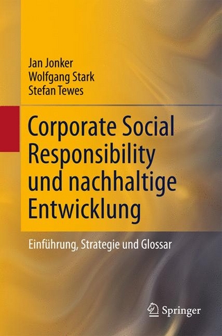 Corporate Social Responsibility und nachhaltige Entwicklung - Jan Jonker; Wolfgang Stark; Stefan Tewes