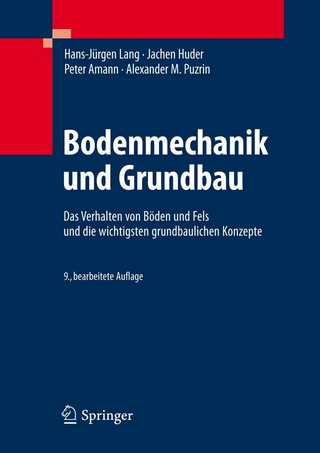 Bodenmechanik und Grundbau - Hans-Jürgen Lang; Jochen Huder; Peter Amann; Alexander M. Puzrin