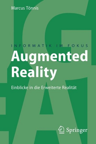 Augmented Reality: Einblicke in die Erweiterte Realität (Informatik im Fokus) (German Edition)