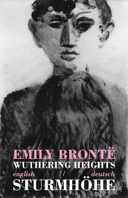 Wuthering Heights/Sturmhoehe - Emily Bronte; Parapara Books