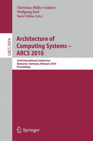 Architecture of Computing Systems - ARCS 2010 - Christian Müller-Schloer; Wolfgang Karl; Sami Yehia