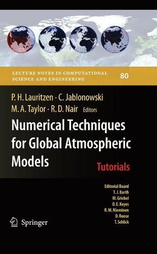 Numerical Techniques for Global Atmospheric Models - Peter Lauritzen; Peter H. Lauritzen; Christiane Jablonowski; Christiane Jablonowski; Mark A. Taylor; Mark Taylor; Ramachandran D. Nair
