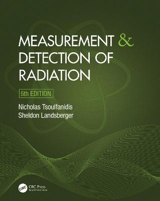 Measurement and Detection of Radiation Nicholas Tsoulfanidis Author