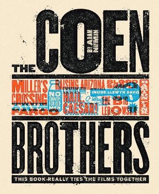 The Coen Brothers: This Book Really Ties the Films Together - Adam Nayman