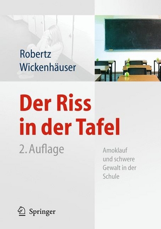 Der Riss in der Tafel - Frank J. Robertz; Ruben Philipp Wickenhäuser