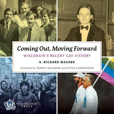 Coming Out, Moving Forward - R Richard Wagner