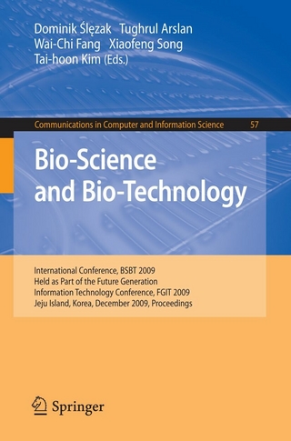 Bio-Science and Bio-Technology - Dominik ?l?zak; Tughrul Arslan; Xiaofeng Song; Tai-hoon Kim