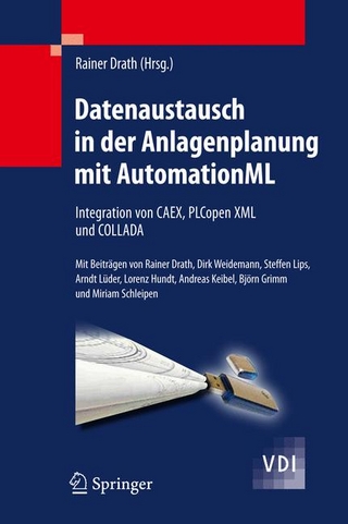 Datenaustausch in der Anlagenplanung mit AutomationML - Rainer Drath; Rainer Drath