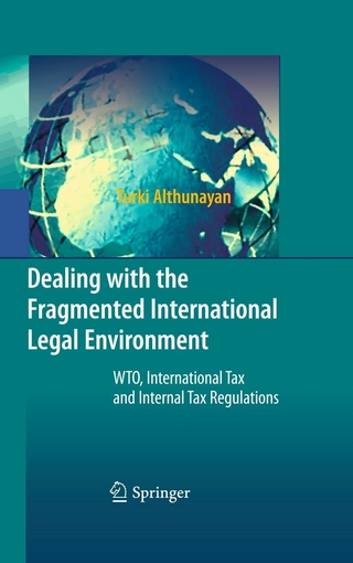 Dealing with the Fragmented International Legal Environment - Turki Althunayan