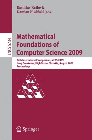 Mathematical Foundations of Computer Science 2009 - Rastislav Kralovic; Damian Niwinski