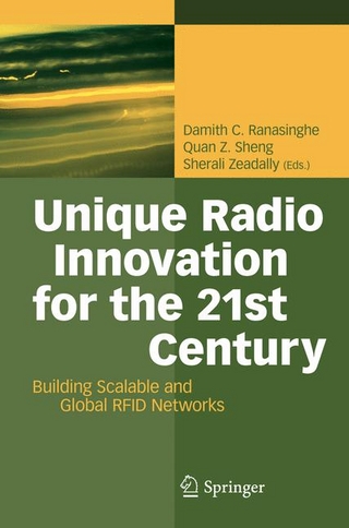 Unique Radio Innovation for the 21st Century - Damith C. Ranasinghe; Quan Z. Sheng; Sherali Zeadally