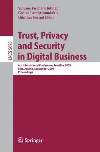 Trust, Privacy and Security in Digital Business - Simone Fischer-Hubner; Costas Lambrinoudakis; Gunther Pernul