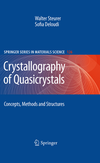 Crystallography of Quasicrystals - Steurer Walter; Sofia Deloudi