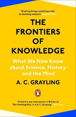 The Frontiers of Knowledge - A. C. Grayling