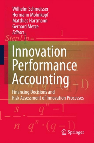 Innovation performance accounting - Wilhelm Schmeisser; Hermann Mohnkopf; Matthias Hartmann; Gerhard Metze