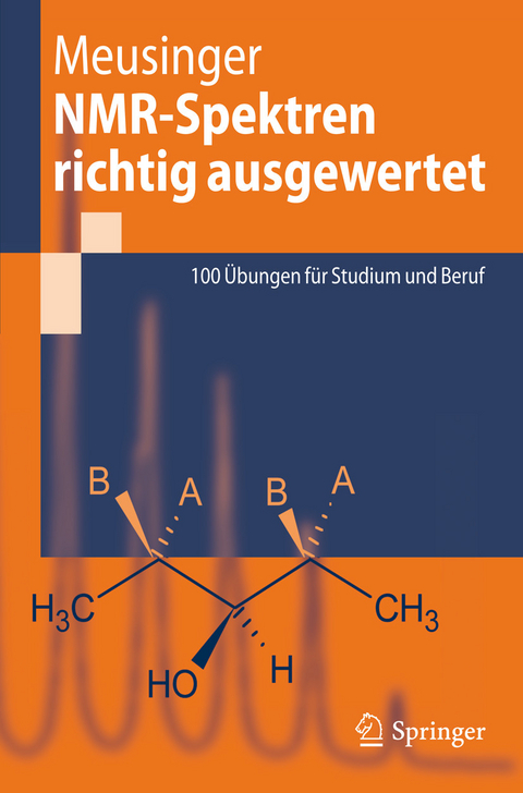 NMR-Spektren richtig ausgewertet -  Reinhard Meusinger