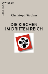 Die Kirchen im Dritten Reich - Christoph Strohm
