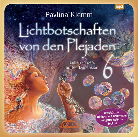 Lichtbotschaften von den Plejaden Band 6 (Ungekürzte Lesung und Heilsymbol "Angstfreiheit") - Pavlina Klemm