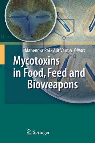 Mycotoxins in Food, Feed and Bioweapons - Mahendra Rai; Ajit Varma