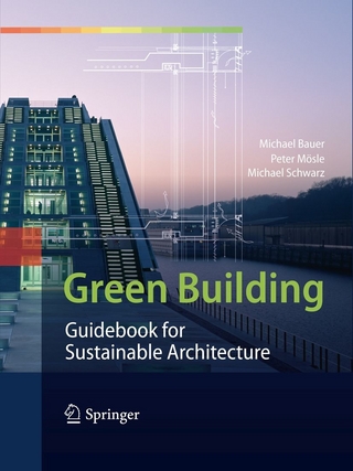 Green Building - Michael Bauer; Peter Mösle; Michael Schwarz