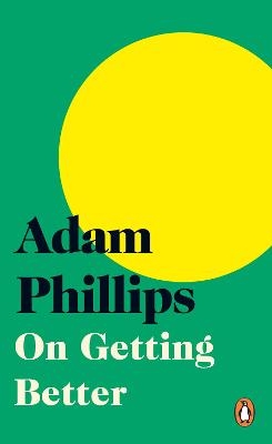 On Getting Better - Adam Phillips