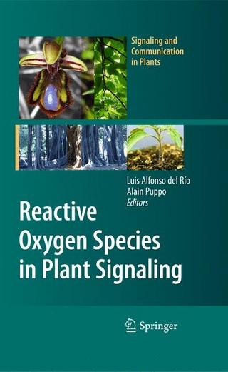 Reactive Oxygen Species in Plant Signaling - Luis A. del Rio; Luis Alfonso Rio; Alain Puppo; Alain Puppo