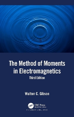 The Method of Moments in Electromagnetics - Walton C. Gibson