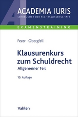 Klausurenkurs zum Schuldrecht Allgemeiner Teil - Fezer, Karl-Heinz; Obergfell, Eva Inés